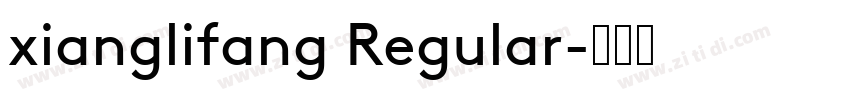 xianglifang Regular字体转换